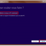 Créer un support d’installation Windows 10 - Mise à niveau immédiate